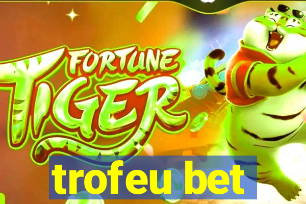 trofeu bet