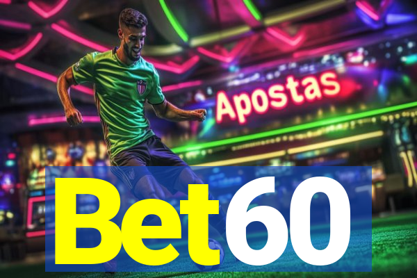 Bet60