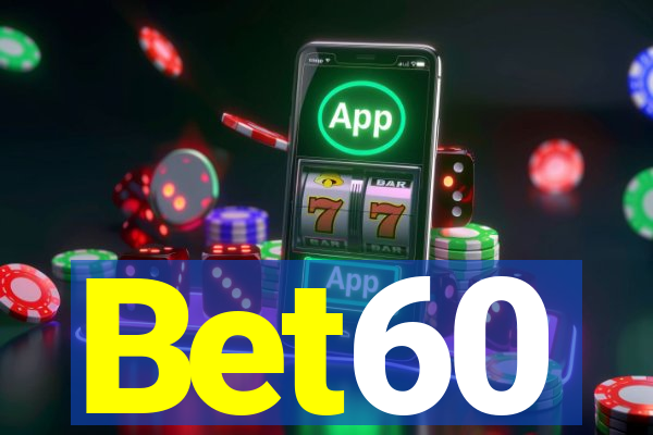 Bet60