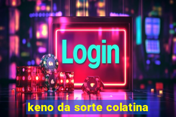 keno da sorte colatina