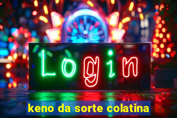 keno da sorte colatina