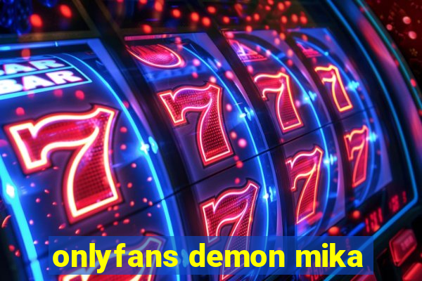 onlyfans demon mika