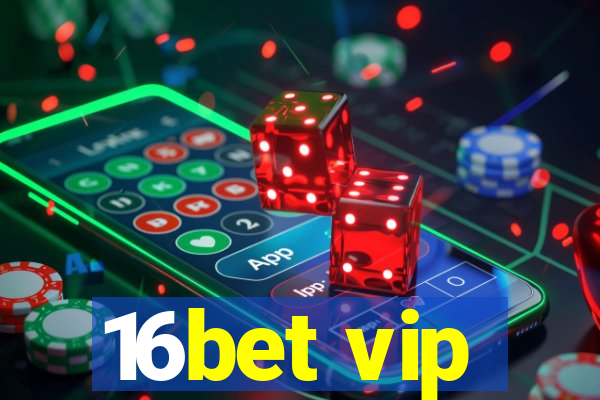 16bet vip