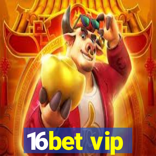 16bet vip