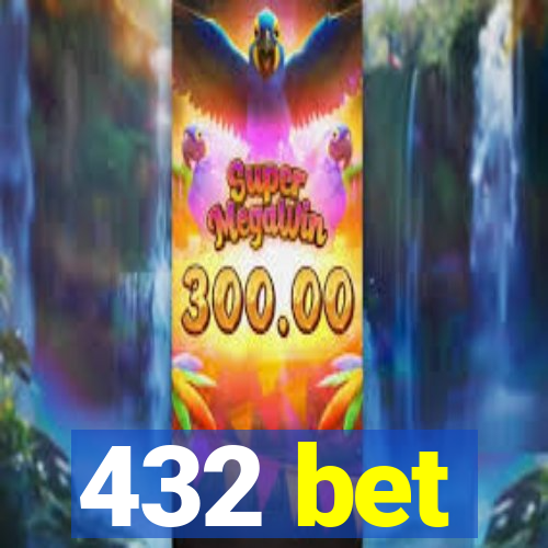 432 bet