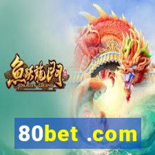 80bet .com