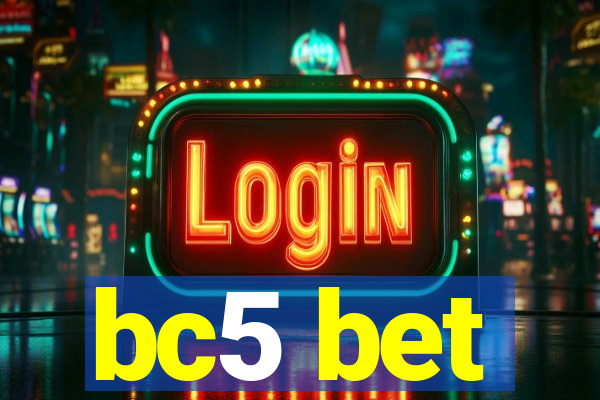 bc5 bet