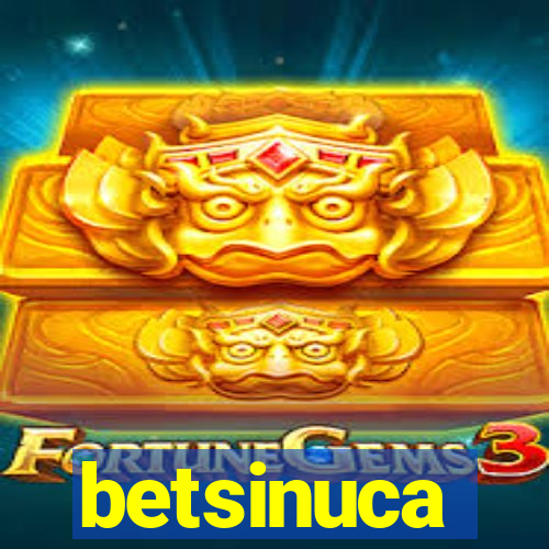 betsinuca