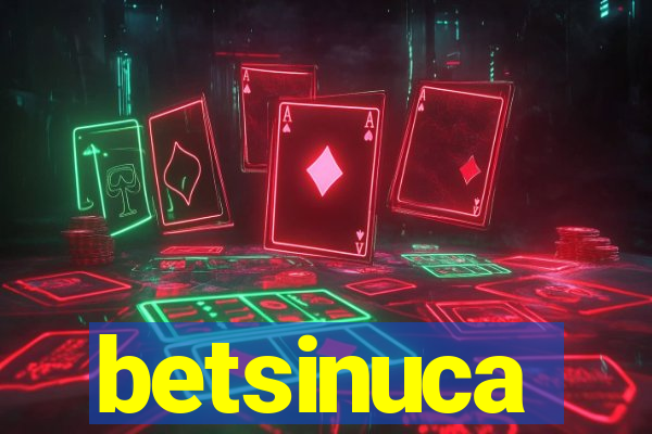 betsinuca