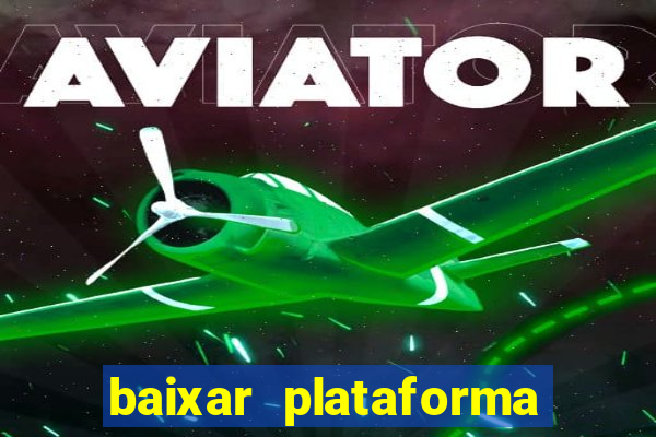 baixar plataforma 234 vip