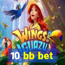 10 bb bet