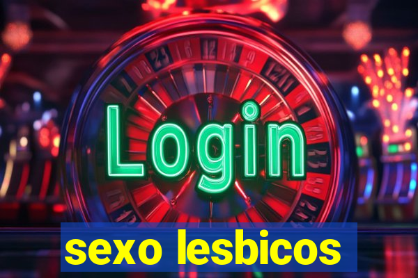 sexo lesbicos