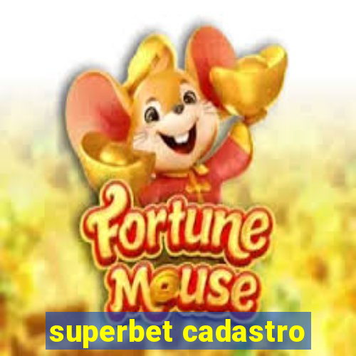 superbet cadastro