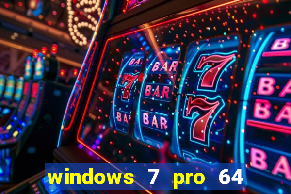 windows 7 pro 64 bits iso