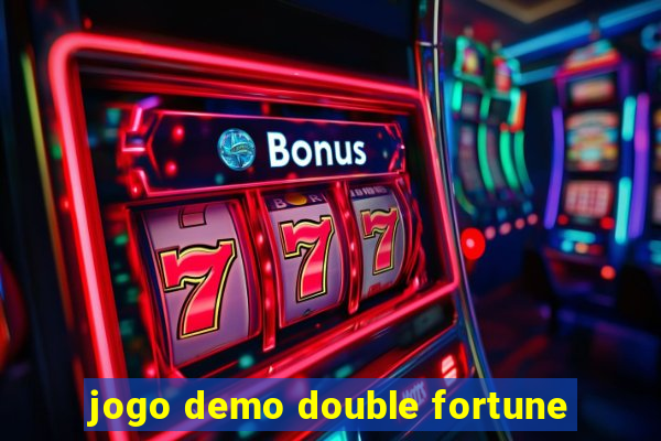 jogo demo double fortune