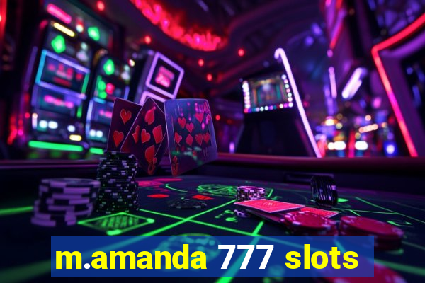 m.amanda 777 slots