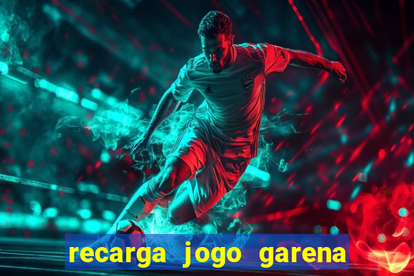 recarga jogo garena free fire