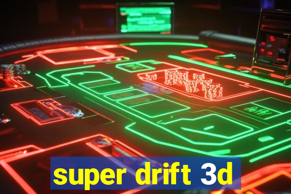 super drift 3d