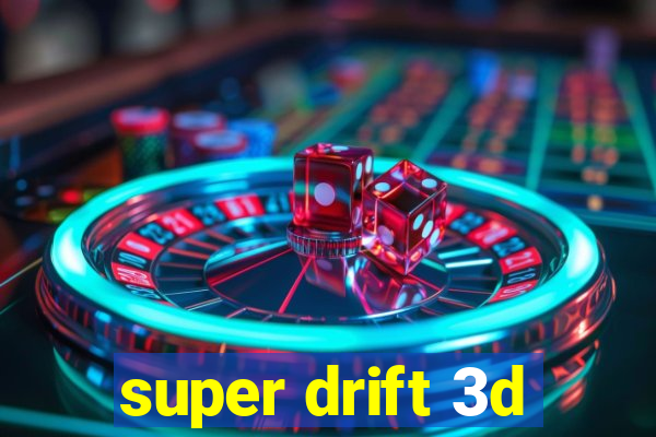 super drift 3d