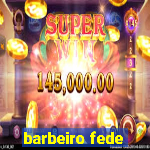 barbeiro fede