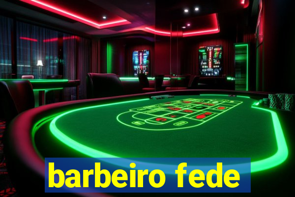 barbeiro fede