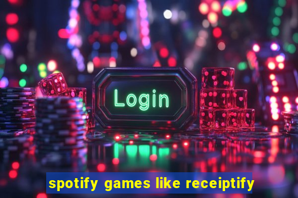 spotify games like receiptify