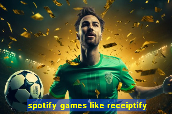 spotify games like receiptify