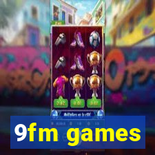 9fm games