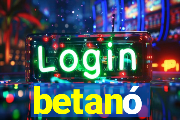 betanó