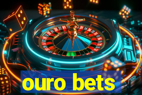 ouro bets