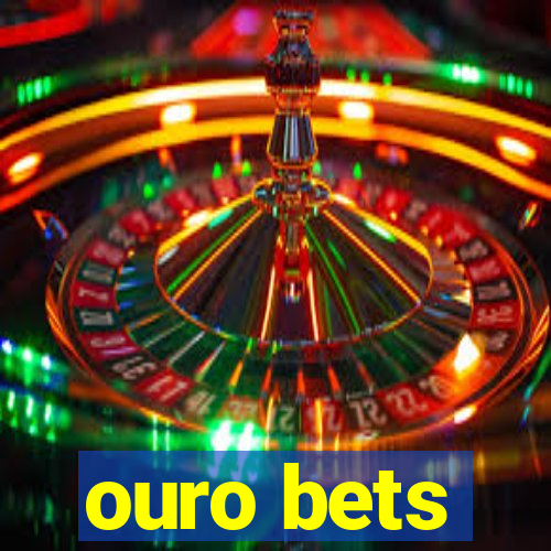 ouro bets