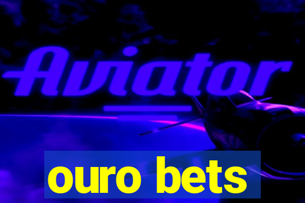 ouro bets