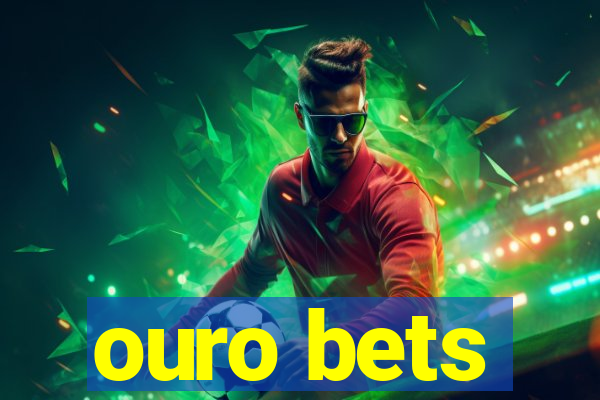 ouro bets