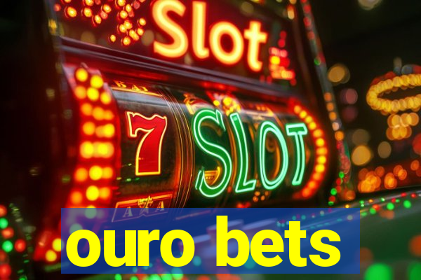 ouro bets