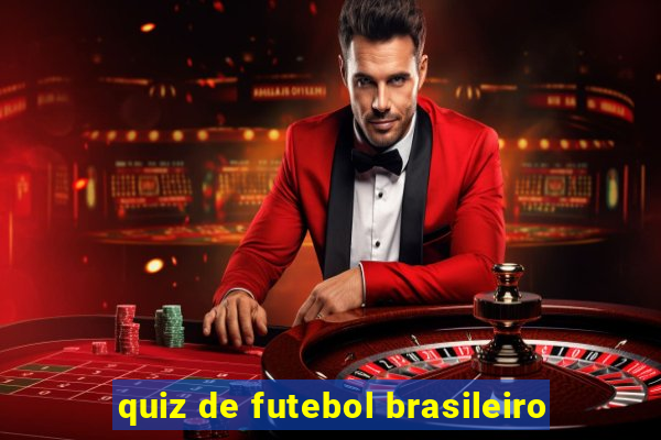 quiz de futebol brasileiro