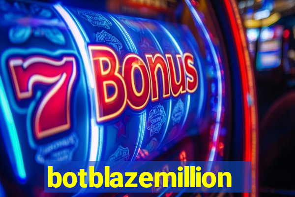 botblazemillion