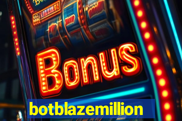 botblazemillion