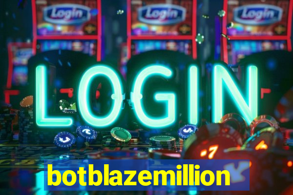 botblazemillion