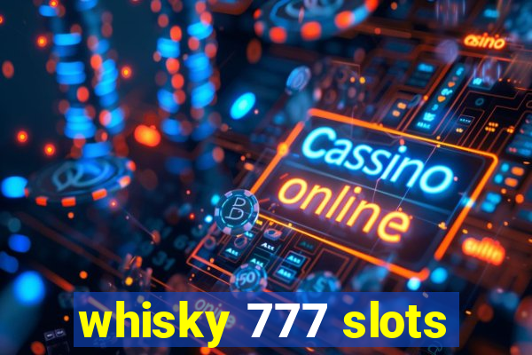 whisky 777 slots