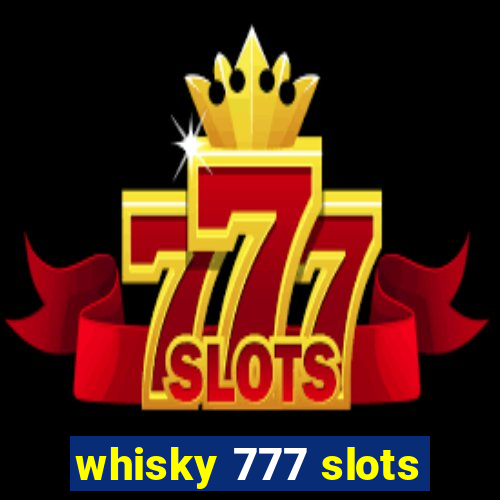 whisky 777 slots