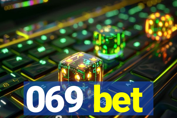 069 bet