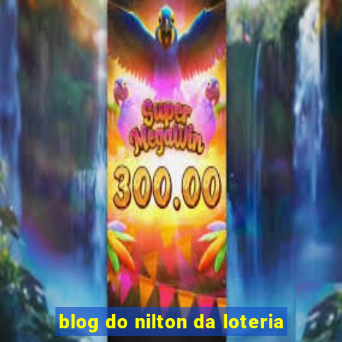 blog do nilton da loteria