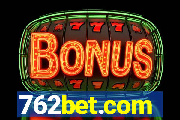 762bet.com