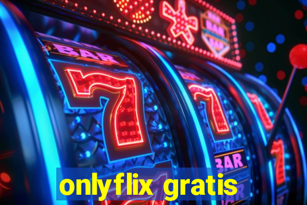 onlyflix gratis