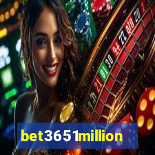 bet3651million