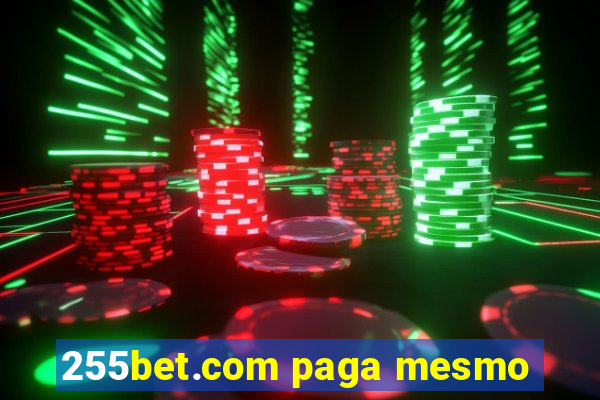 255bet.com paga mesmo