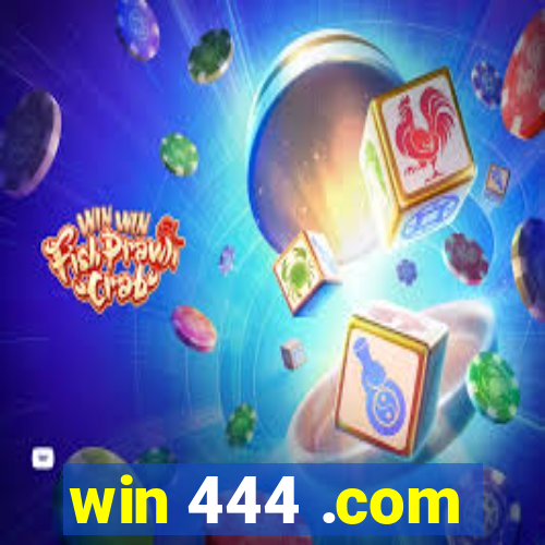 win 444 .com