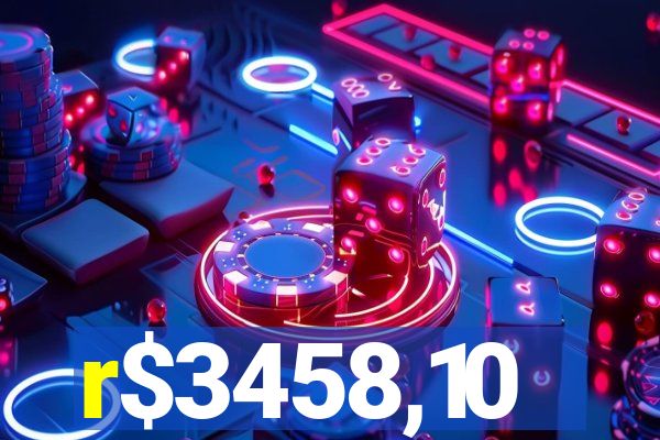 r$3458,10