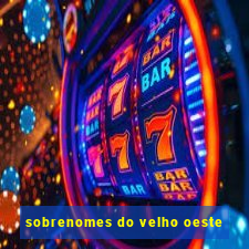 sobrenomes do velho oeste