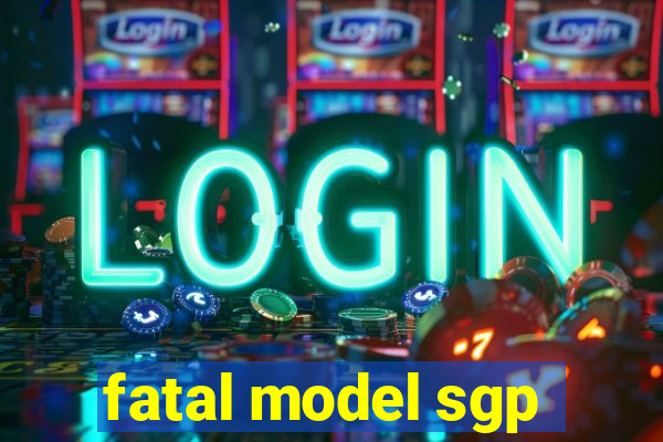 fatal model sgp